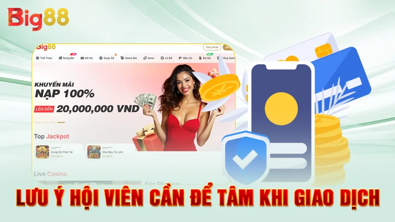 Lưu ý hội viên cần để tâm khi giao dịch