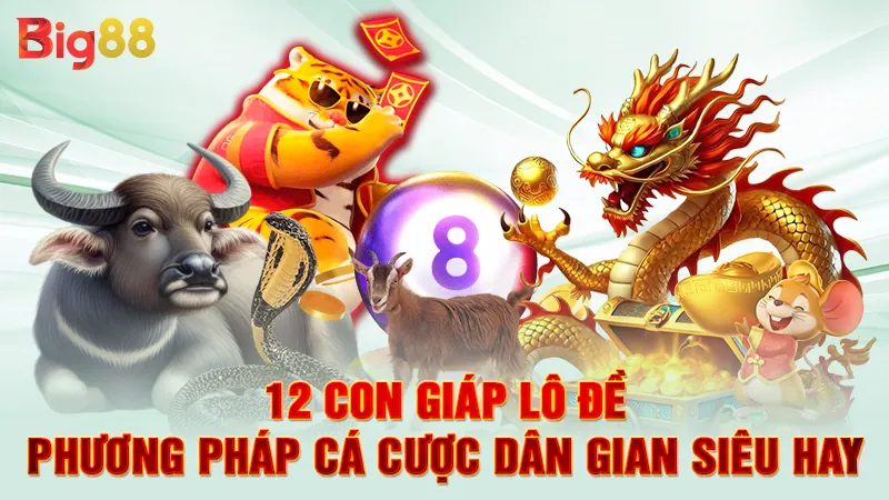 12 Con Giáp Lô Đề