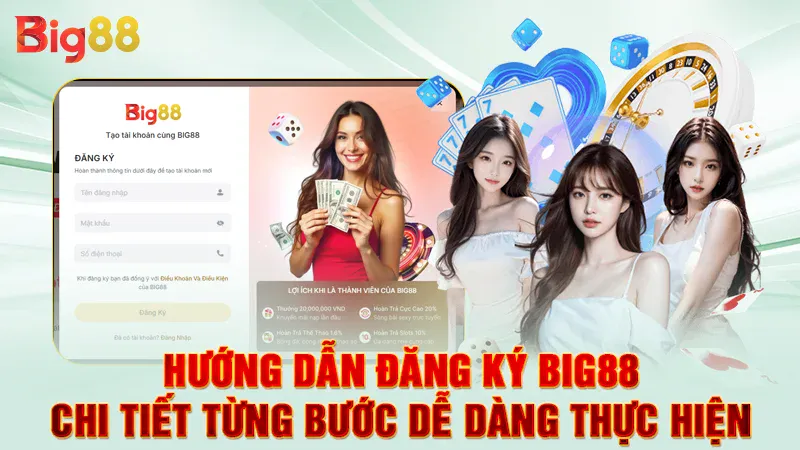 Hướng Dẫn Đăng Ký Big88