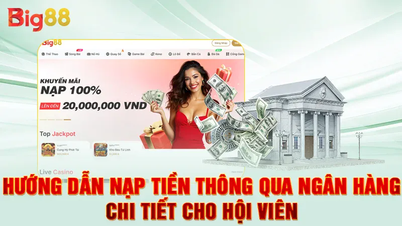 Hướng dẫn nạp tiền thông qua ngân hàng chi tiết cho hội viên