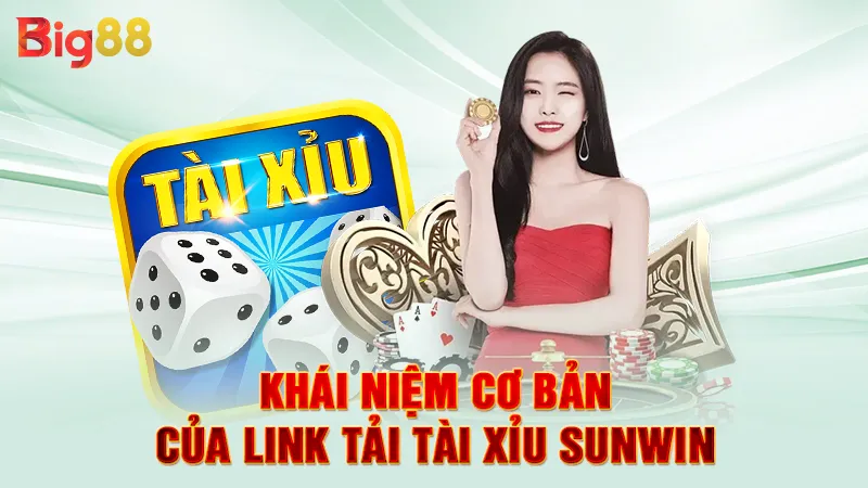 Link Tải Tài Xỉu Sunwin 2 Khái niệm cơ bản của link tải tài xỉu Sunwin