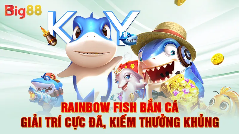Rainbow Fish Bắn Cá