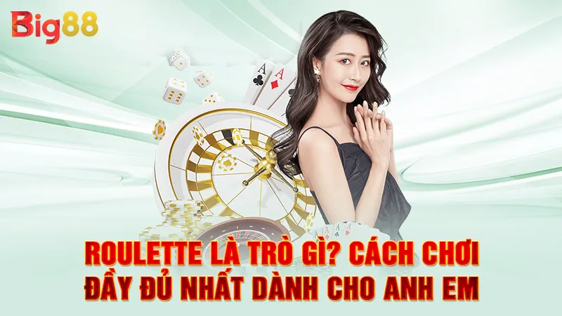 Roulette Là Trò Gì