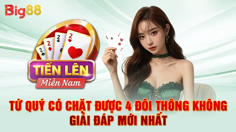 4 Đôi Thông Có Chặt Được Đôi 2 Không